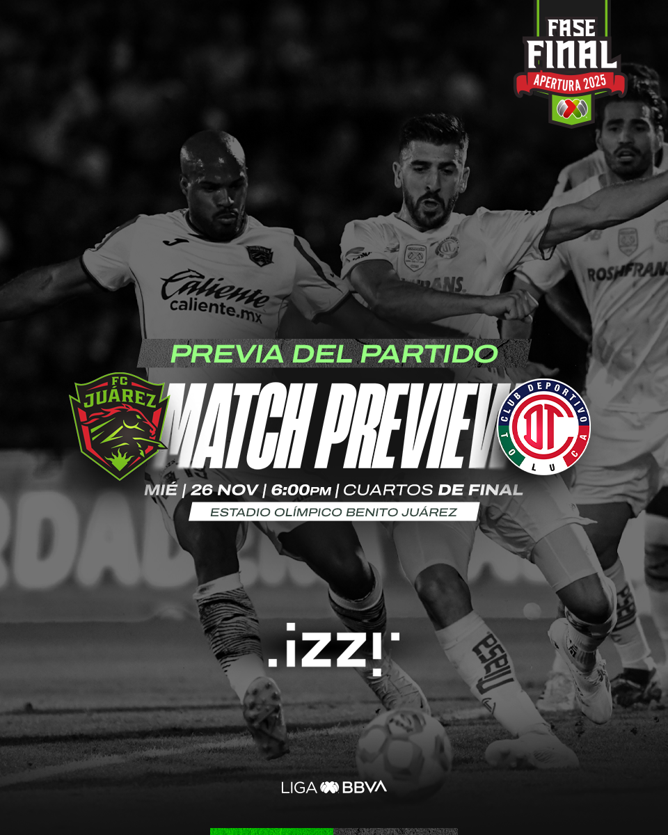 Comienza la Liguilla; Bravos recibe a Toluca en la Ida de los Cuartos de Final del AP2025 - FC Juarez Comienza la Liguilla; Bravos recibe a Toluca en la Ida de los Cuartos de Final del AP2025 - FC Juarez