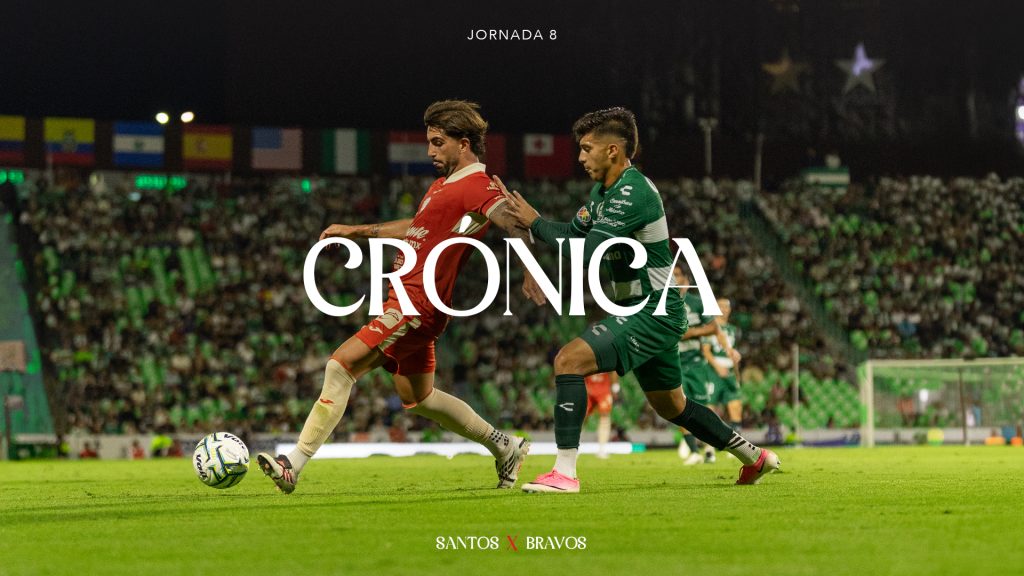 Bravos cae en su visita a Santos Laguna en la Jornada 8 del Apertura 2026 1 IMG 7875